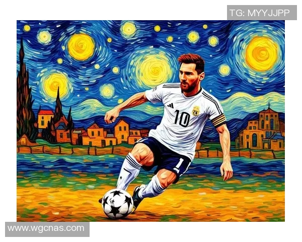 巨星梅西闪耀绿茵场带领球队追逐梦想书写传奇新篇章